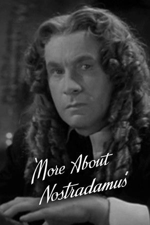 More About Nostradamus More About Nostradamus