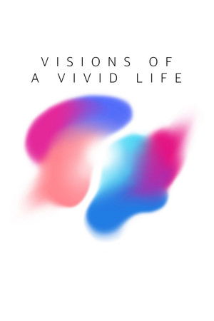 Visions of a Vivid Life Visions of a Vivid Life
