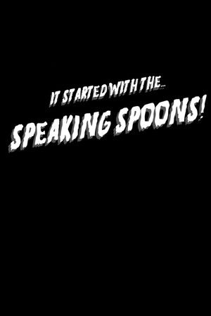 It Started With the Speaking Spoons It Started With the Speaking Spoons