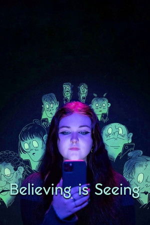 Believing is Seeing Believing is Seeing