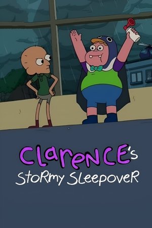 Clarence’s Stormy Sleepover Clarence’s Stormy Sleepover