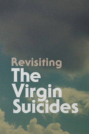 Revisiting The Virgin Suicides Revisiting The Virgin Suicides