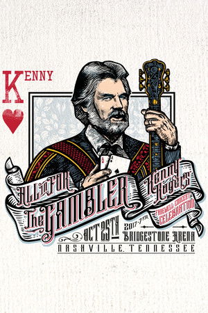 All In For The Gambler: Kenny Rogers Farewell Concert Celebration All In For The Gambler: Kenny Rogers Farewell Concert Celebration
