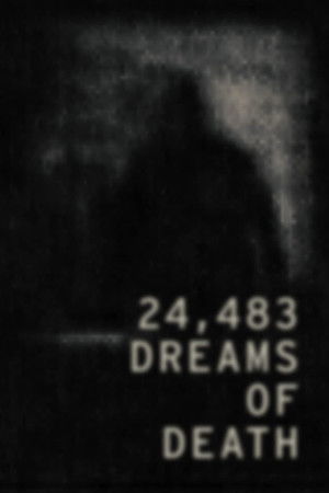 24,483 Dreams of Death 24,483 Dreams of Death