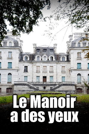 Le manoir a des yeux