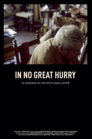 In No Great Hurry: 13 Lessons in Life with Saul Leiter In No Great Hurry: 13 Lessons in Life with Saul Leiter