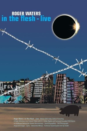 Roger Waters: In The Flesh - Live Roger Waters: In The Flesh - Live