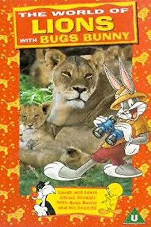 The World of Lions with Bugs Bunny The World of Lions with Bugs Bunny