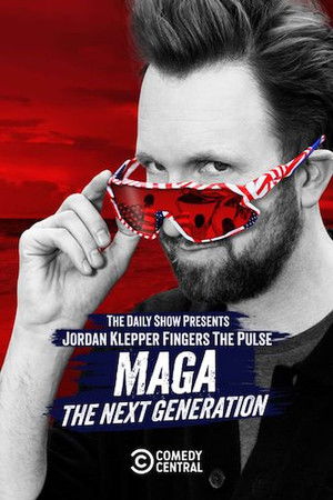 Jordan Klepper Fingers the Pulse: MAGA: The Next Generation Jordan Klepper Fingers the Pulse: MAGA: The Next Generation