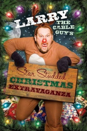 Larry the Cable Guy's Star-Studded Christmas Extravaganza Larry the Cable Guy's Star-Studded Christmas Extravaganza