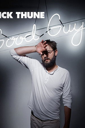 Nick Thune: Good Guy Nick Thune: Good Guy
