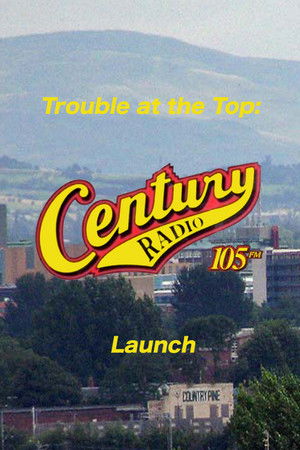 Trouble at the Top: Century 105 FM Launch Trouble at the Top: Century 105 FM Launch