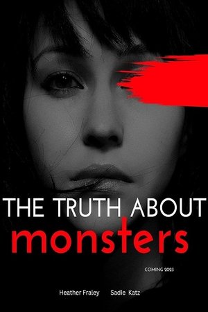 The Truth About Monsters The Truth About Monsters