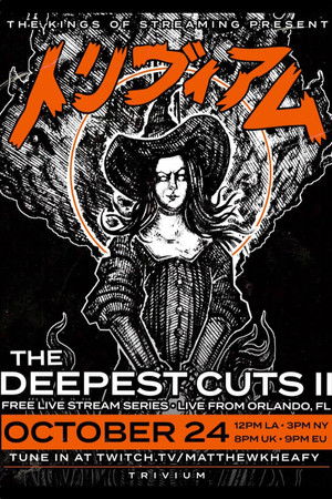 Trivium - The Deepest Cuts Live Stream Vol. 2 Trivium - The Deepest Cuts Live Stream Vol. 2