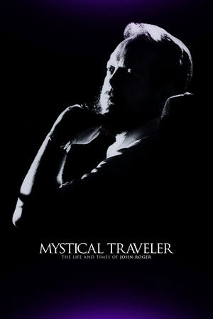 Mystical Traveler: The Life and Times of Dr. John-Roger Mystical Traveler: The Life and Times of Dr. John-Roger