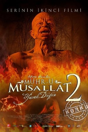 Mühr-ü Musallat 2: Yasak Düğün Mühr-ü Musallat 2: Yasak Düğün