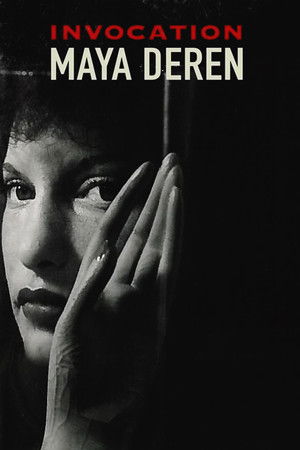 Invocation: Maya Deren Invocation: Maya Deren