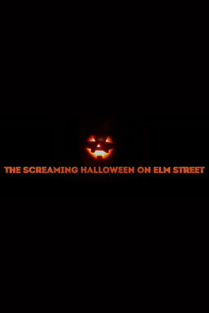 The Screaming Hallowen on Elm Street The Screaming Hallowen on Elm Street