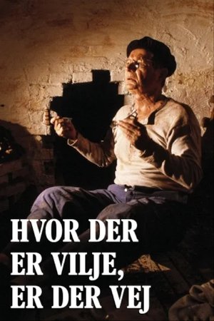 Hvor der er vilje, er der vej Hvor der er vilje, er der vej