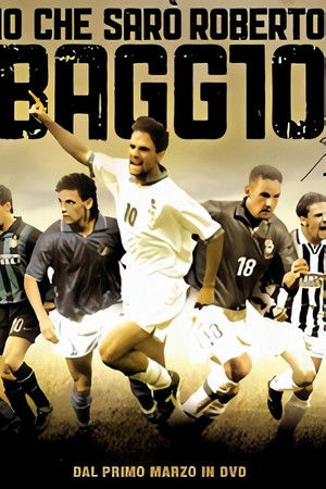 Io che sarò Roberto Baggio