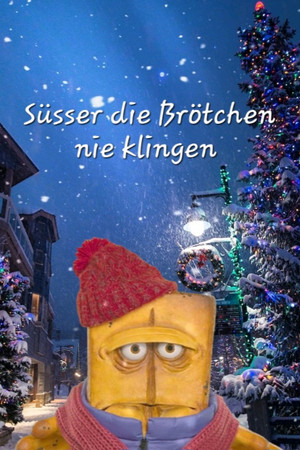 Süsser die Brötchen nie klingen Süsser die Brötchen nie klingen