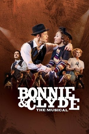 Bonnie & Clyde: The Musical Bonnie & Clyde: The Musical