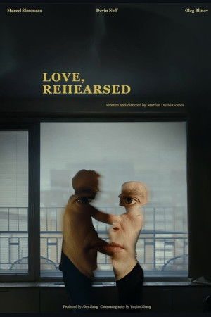 Love, Rehearsed Love, Rehearsed