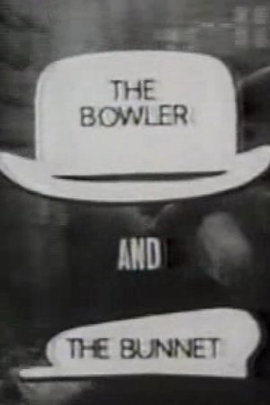 The Bowler and the Bunnet The Bowler and the Bunnet