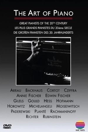 The Art of Piano - Great Pianists of 20th Century The Art of Piano - Great Pianists of 20th Century