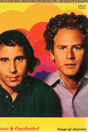 Simon and Garfunkel: Songs of America Simon and Garfunkel: Songs of America