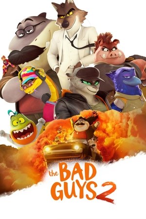 The Bad Guys 2 The Bad Guys 2