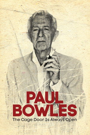 Paul Bowles: The Cage Door Is Always Open Paul Bowles: The Cage Door Is Always Open