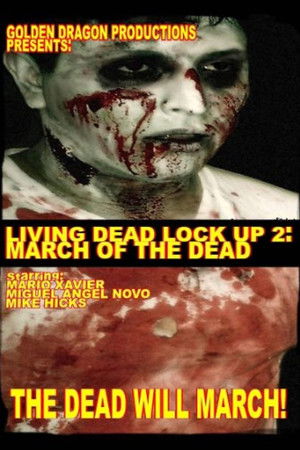 Living Dead Lock Up 2: March of the Dead Living Dead Lock Up 2: March of the Dead