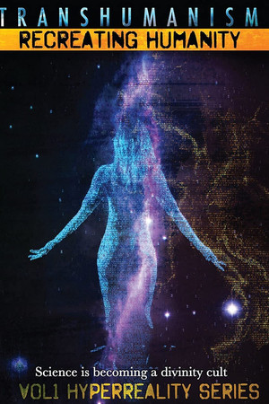 Transhumanism: Recreating Humanity Transhumanism: Recreating Humanity