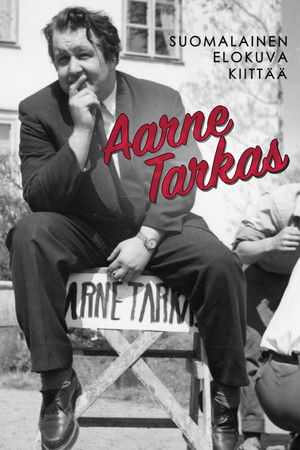 Aarne Tarkas - suomalainen elokuva kiittää Aarne Tarkas - suomalainen elokuva kiittää