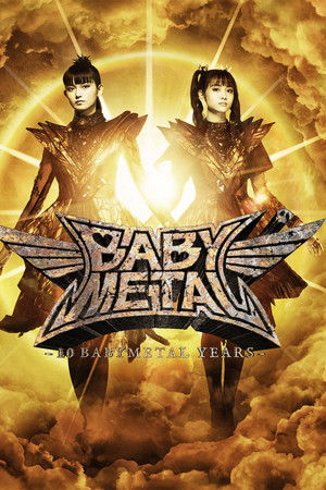 BABYMETAL – 10 BABYMETAL Years - Music Videos BABYMETAL – 10 BABYMETAL Years - Music Videos