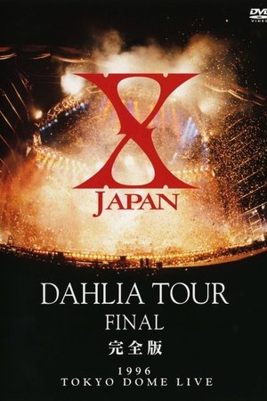 X Japan - Dahlia Tour Final 1996 X Japan - Dahlia Tour Final 1996