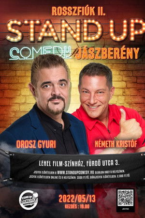 Rosszfiúk 2. - Orosz György, Németh Kristóf közös stand up comedy műsora Rosszfiúk 2. - Orosz György, Németh Kristóf közös stand up comedy műsora