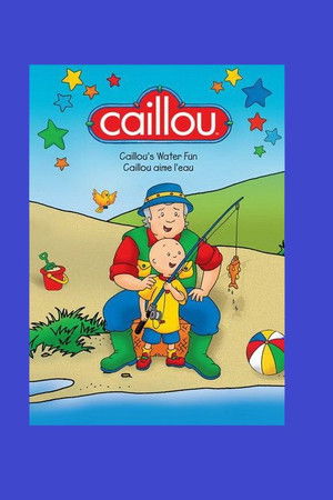 Caillou's Water Fun