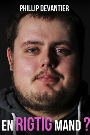 Phillip Devantier: A Real Man Phillip Devantier: A Real Man