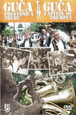 Guca - The Capital of the Trumpet Guca - The Capital of the Trumpet