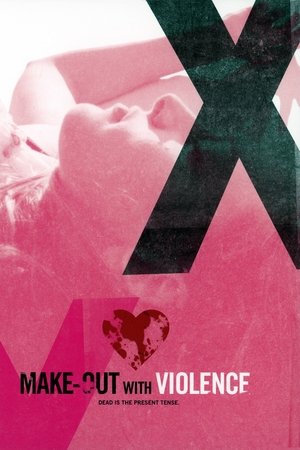 Make-Out with Violence Make-Out with Violence