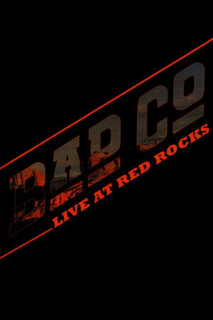 Bad Company - Live at Red Rocks Bad Company - Live at Red Rocks