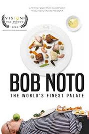 Bob Noto, the world’s finest palate Bob Noto, the world’s finest palate