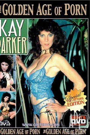 The Golden Age of Porn: Kay Parker The Golden Age of Porn: Kay Parker