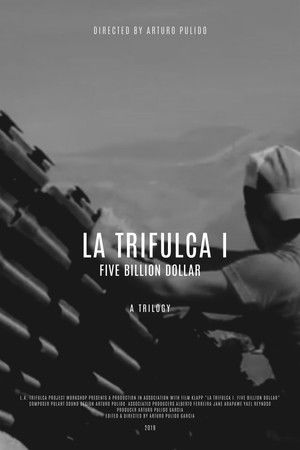 La Trifulca I. Five Billion Dollar. A Trilogy La Trifulca I. Five Billion Dollar. A Trilogy
