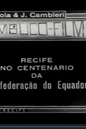 Recife no Centenário da Confederação do Equador Recife no Centenário da Confederação do Equador