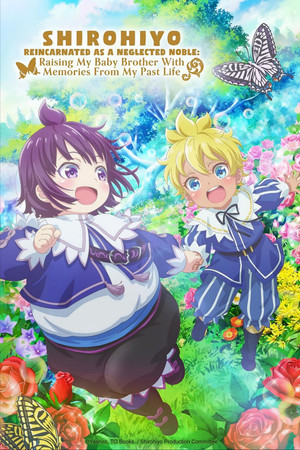 SHIROHIYO - Reincarnated as a Neglected Noble: Raising My Baby Brother with Memories from My Past Life SHIROHIYO - Reincarnated as a Neglected Noble: Raising My Baby Brother with Memories from My Past Life