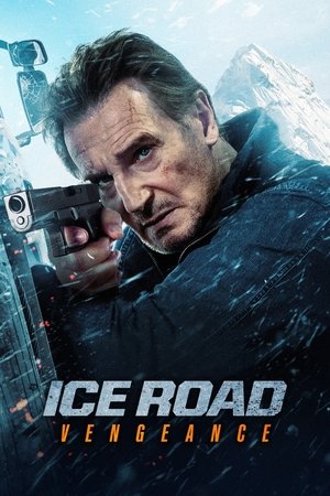 Ice Road: Vengeance Ice Road: Vengeance