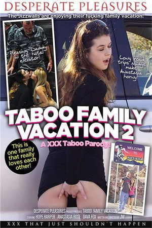 Taboo Family Vacation 2: A XXX Taboo Parody Taboo Family Vacation 2: A XXX Taboo Parody